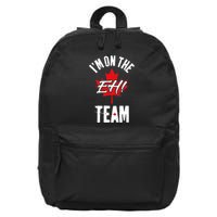 Im On The Eh Team Sports Funny Happy Canada Day 16 in Basic Backpack