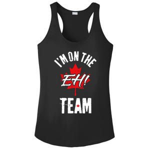 Im On The Eh Team Sports Funny Happy Canada Day Ladies PosiCharge Competitor Racerback Tank