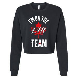 Im On The Eh Team Sports Funny Happy Canada Day Cropped Pullover Crew