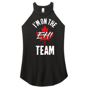 Im On The Eh Team Sports Funny Happy Canada Day Women's Perfect Tri Rocker Tank