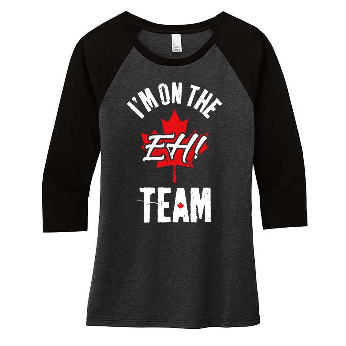 Im On The Eh Team Sports Funny Happy Canada Day Women's Tri-Blend 3/4-Sleeve Raglan Shirt