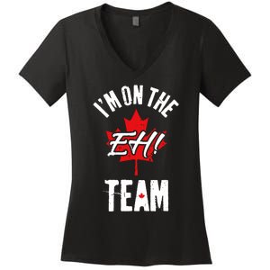 Im On The Eh Team Sports Funny Happy Canada Day Women's V-Neck T-Shirt