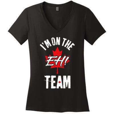 Im On The Eh Team Sports Funny Happy Canada Day Women's V-Neck T-Shirt