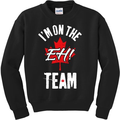 Im On The Eh Team Sports Funny Happy Canada Day Kids Sweatshirt