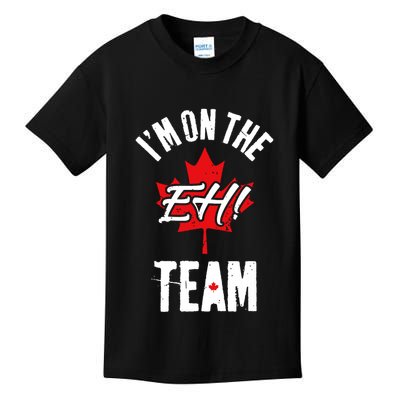 Im On The Eh Team Sports Funny Happy Canada Day Kids T-Shirt