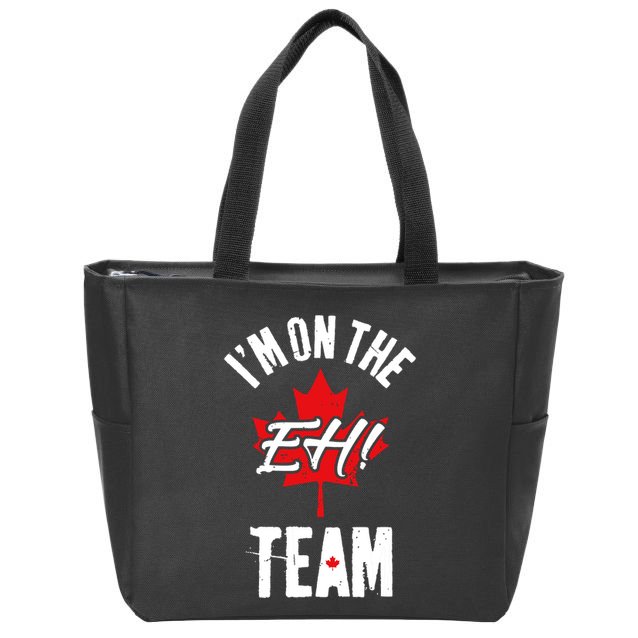 Im On The Eh Team Sports Funny Happy Canada Day Zip Tote Bag