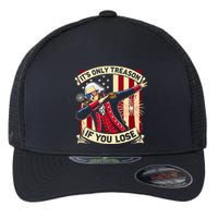 ItS Only Treason If You Lose 4th Of July George Washington Flexfit Unipanel Trucker Cap