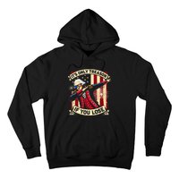 ItS Only Treason If You Lose 4th Of July George Washington Hoodie