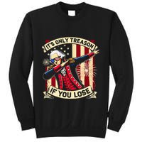ItS Only Treason If You Lose 4th Of July George Washington Sweatshirt