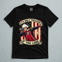 ItS Only Treason If You Lose 4th Of July George Washington T-Shirt