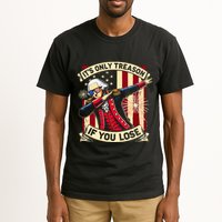 ItS Only Treason If You Lose 4th Of July George Washington Tall T-Shirt