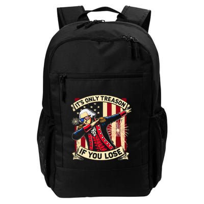 ItS Only Treason If You Lose 4th Of July George Washington Backpack