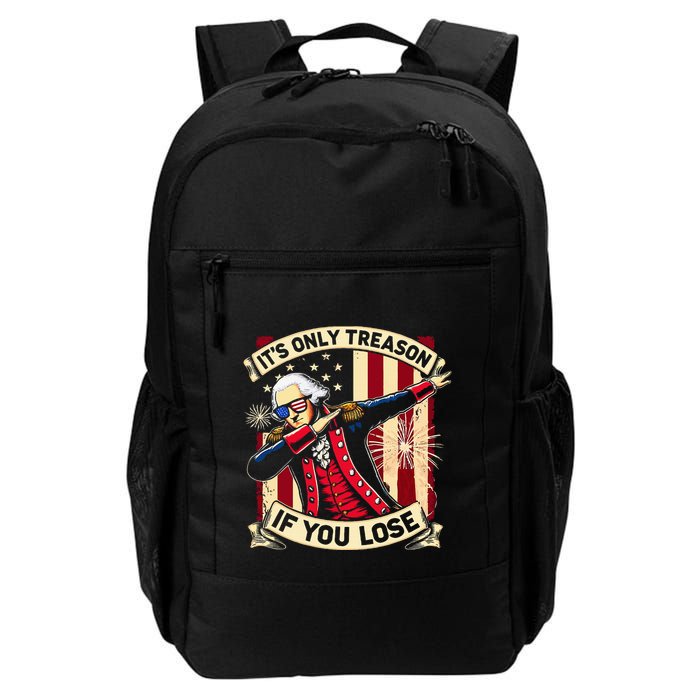 ItS Only Treason If You Lose 4th Of July George Washington Backpack