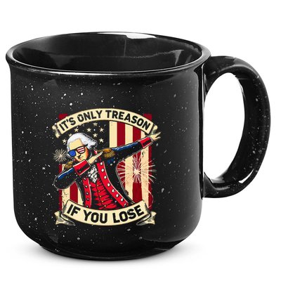 ItS Only Treason If You Lose 4th Of July George Washington 15oz Campfire Ceramic Mug
