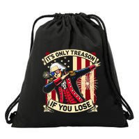 ItS Only Treason If You Lose 4th Of July George Washington Drawstring Bag