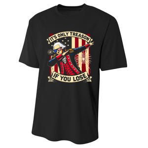 ItS Only Treason If You Lose 4th Of July George Washington Performance Sprint T-Shirt