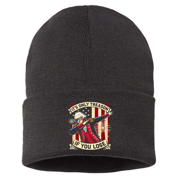 ItS Only Treason If You Lose 4th Of July George Washington Sustainable Knit Beanie