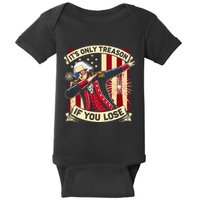ItS Only Treason If You Lose 4th Of July George Washington Baby Bodysuit