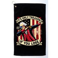 ItS Only Treason If You Lose 4th Of July George Washington Golf Towel