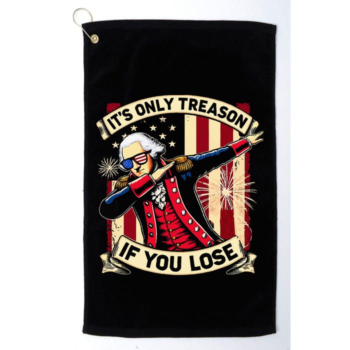 ItS Only Treason If You Lose 4th Of July George Washington Golf Towel