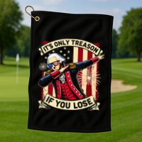 ItS Only Treason If You Lose 4th Of July George Washington Golf Towel