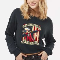 ItS Only Treason If You Lose 4th Of July George Washington Cropped Pullover Crew