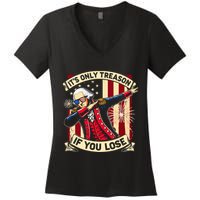 ItS Only Treason If You Lose 4th Of July George Washington Women's V-Neck T-Shirt