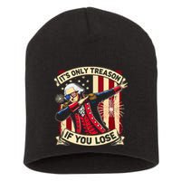 ItS Only Treason If You Lose 4th Of July George Washington Short Acrylic Beanie