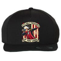 ItS Only Treason If You Lose 4th Of July George Washington Wool Snapback Cap