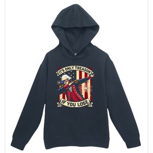 ItS Only Treason If You Lose 4th Of July George Washington Urban Pullover Hoodie