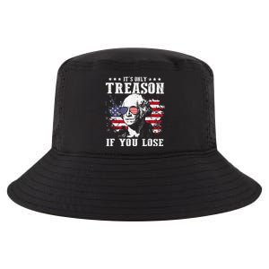 Its Only Treason If You Lose 4th of July George Funny Cool Comfort Performance Bucket Hat