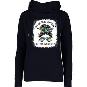 It's Ok To Be Different Autism Awareness Messy Bun Bleached Womens Funnel Neck Pullover Hood