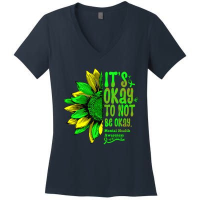 Its Okay To Not Be Okay Mental Health Awareness Sunflower Women's V-Neck T-Shirt