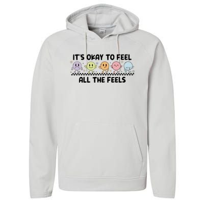 ItS Okay To Feel All The Feels Tal Health Performance Fleece Hoodie