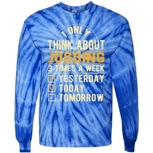 I Only Think About Jogging Funny Running Humor Runner Gift Tie-Dye Long Sleeve Shirt