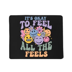 Its Ok To Feel All The Feels Mental Health Awareness Mousepad