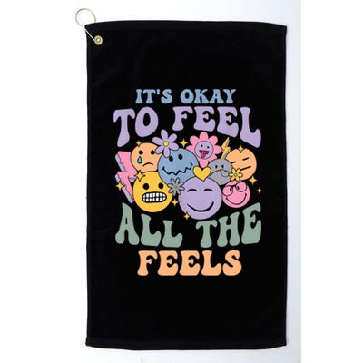 Its Ok To Feel All The Feels Mental Health Awareness Platinum Collection Golf Towel