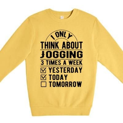 I Only Think About Jogging Sayings Running Quotes Runner Cute Gift Premium Crewneck Sweatshirt