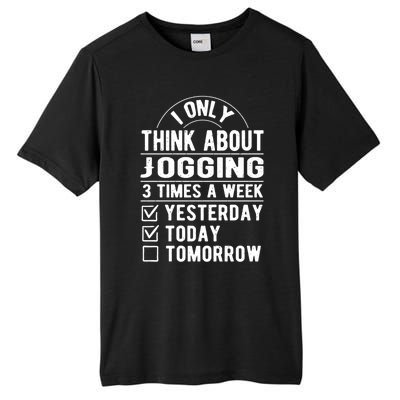 I Only Think About Jogging Sayings Running Quotes Runner Cute Gift Tall Fusion ChromaSoft Performance T-Shirt