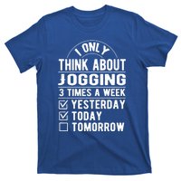 I Only Think About Jogging Sayings Running Quotes Runner Cute Gift T-Shirt