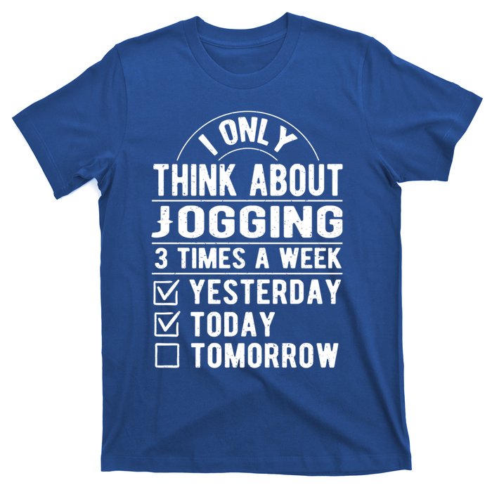 I Only Think About Jogging Sayings Running Quotes Runner Cute Gift T-Shirt