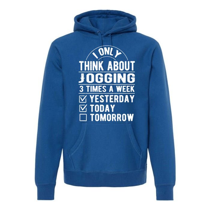 I Only Think About Jogging Sayings Running Quotes Runner Cute Gift Premium Hoodie