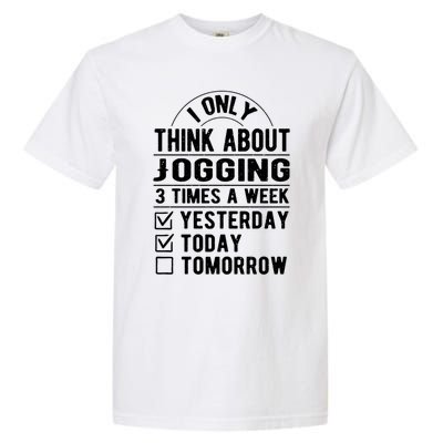 I Only Think About Jogging Sayings Running Quotes Runner Cute Gift Garment-Dyed Heavyweight T-Shirt