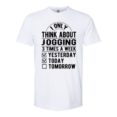 I Only Think About Jogging Sayings Running Quotes Runner Cute Gift Softstyle CVC T-Shirt