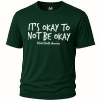 It's Okay To Not Be Okay Mental Health Awareness Cooling Performance Crew T-Shirt