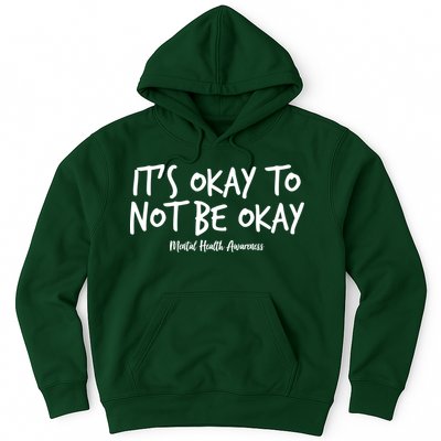It's Okay To Not Be Okay Mental Health Awareness Hoodie