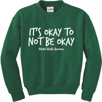 It's Okay To Not Be Okay Mental Health Awareness Kids Sweatshirt