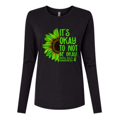 It's Okay To Not Be Okay Mental Health Awareness Green Sunflower Womens Cotton Relaxed Long Sleeve T-Shirt