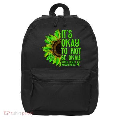 It's Okay To Not Be Okay Mental Health Awareness Green Sunflower 16 in Basic Backpack