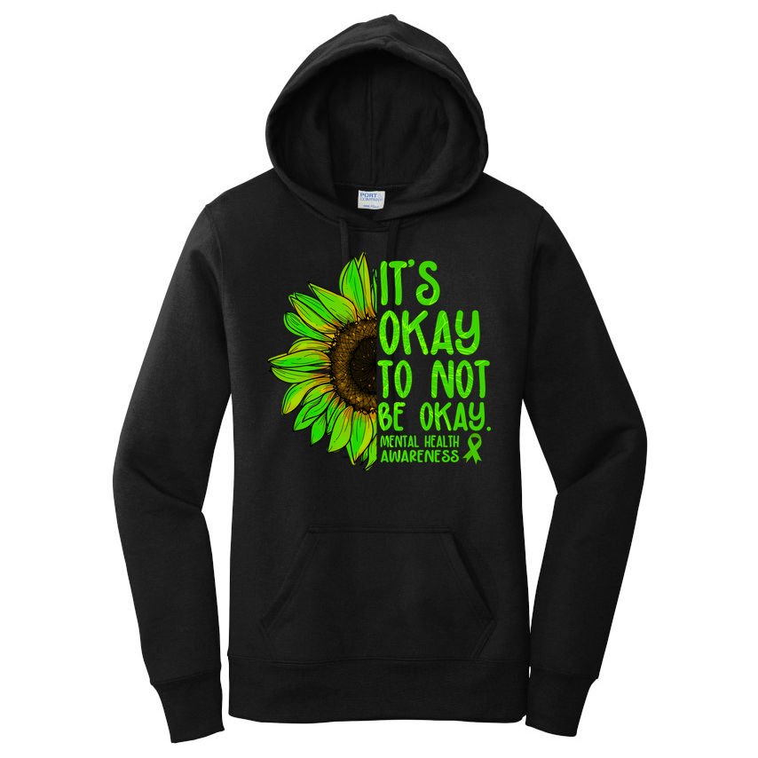 It's Okay To Not Be Okay Mental Health Awareness Green Sunflower Women's Pullover Hoodie